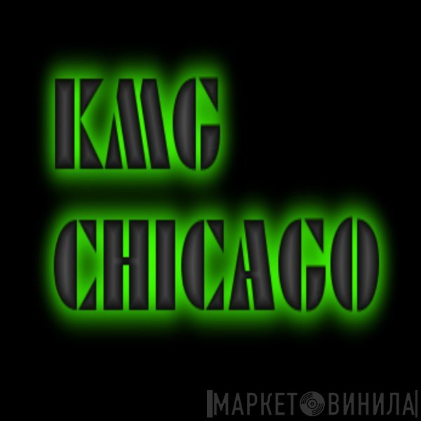 KMG Chicago - Винил CD и Кассеты лейбла KMG Chicago на сайте МаркетВинила