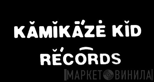 Kamikaze Kid Records - Винил CD и Кассеты лейбла Kamikaze Kid Records на сайте МаркетВинила