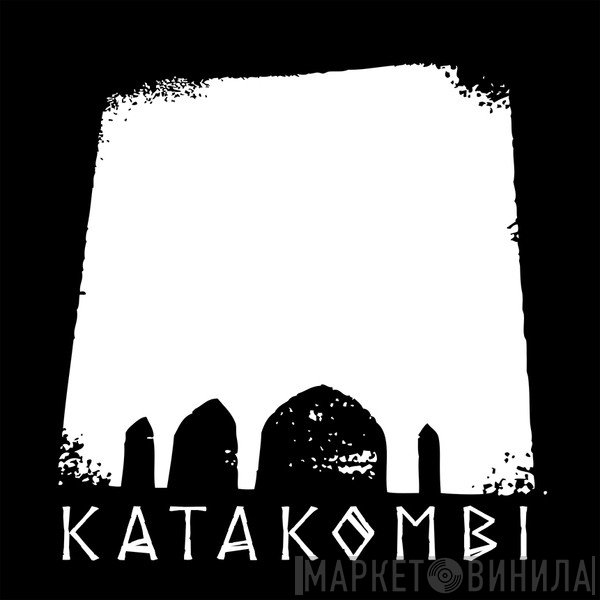 Katakombi - Винил CD и Кассеты лейбла Katakombi на сайте МаркетВинила