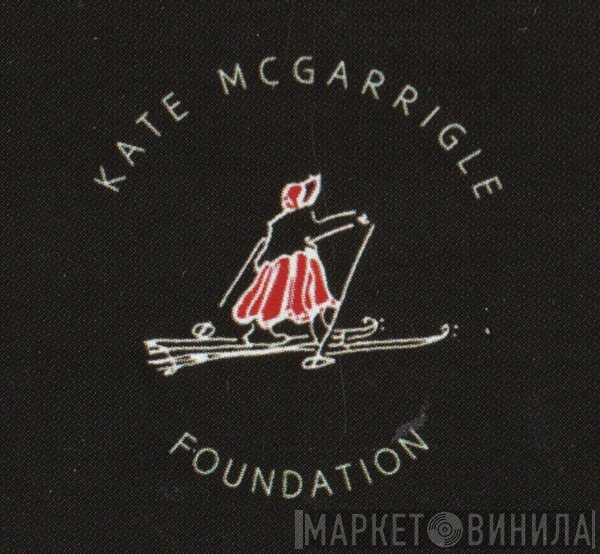 Kate McGarrigle Foundation - Винил CD и Кассеты лейбла Kate McGarrigle Foundation на сайте МаркетВинила