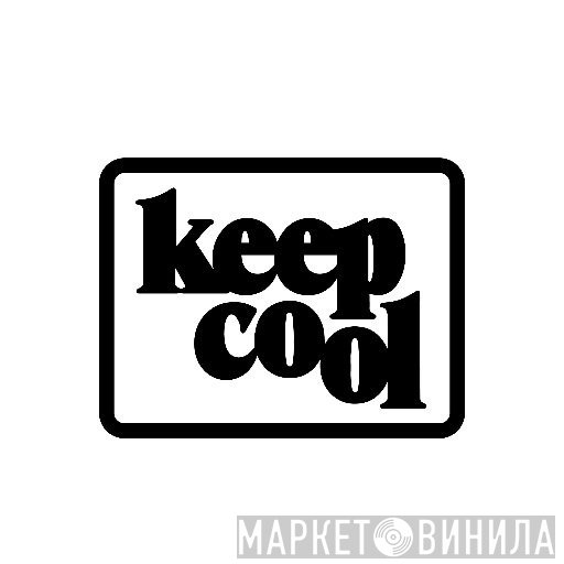 Keep Cool  - Винил CD и Кассеты лейбла Keep Cool (3) на сайте МаркетВинила