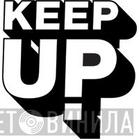 Keep Up! - Винил CD и Кассеты лейбла Keep Up! на сайте МаркетВинила