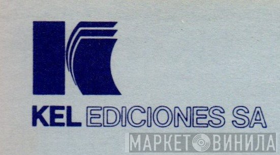 Kel Ediciones S.A. - Винил CD и Кассеты лейбла Kel Ediciones S.A. на сайте МаркетВинила