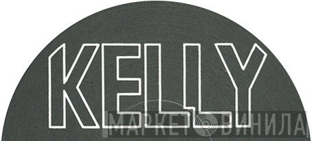 Kelly - Винил CD и Кассеты лейбла Kelly на сайте МаркетВинила