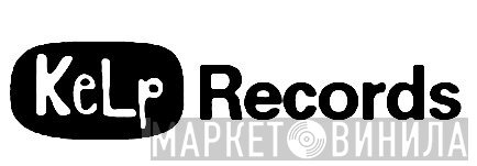 Kelp Records - Винил CD и Кассеты лейбла Kelp Records на сайте МаркетВинила