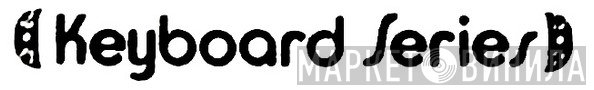 Keyboard Series  - Винил CD и Кассеты лейбла Keyboard Series (2) на сайте МаркетВинила