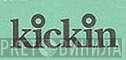 Kickin - Винил CD и Кассеты лейбла Kickin на сайте МаркетВинила