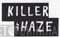 Killer Haze - Винил CD и Кассеты лейбла Killer Haze на сайте МаркетВинила