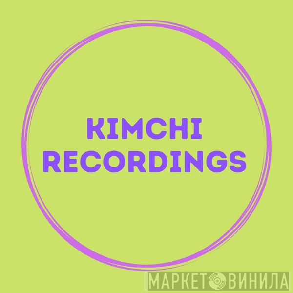 Kimchi Recordings - Винил CD и Кассеты лейбла Kimchi Recordings на сайте МаркетВинила