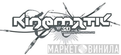 Kinematic320 - Винил CD и Кассеты лейбла Kinematic320 на сайте МаркетВинила