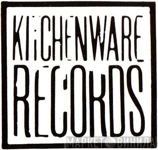 Kitchenware Records - Винил CD и Кассеты лейбла Kitchenware Records на сайте МаркетВинила
