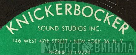 Knickerbocker Sound Studios - Винил CD и Кассеты лейбла Knickerbocker Sound Studios на сайте МаркетВинила