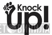 Knock Up! - Винил CD и Кассеты лейбла Knock Up! на сайте МаркетВинила