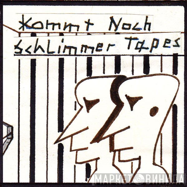 Kommt Noch Schlimmer Tapes - Винил CD и Кассеты лейбла Kommt Noch Schlimmer Tapes на сайте МаркетВинила