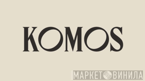 Komos - Винил CD и Кассеты лейбла Komos на сайте МаркетВинила