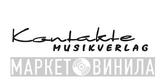 Kontakte Musikverlag - Винил CD и Кассеты лейбла Kontakte Musikverlag на сайте МаркетВинила