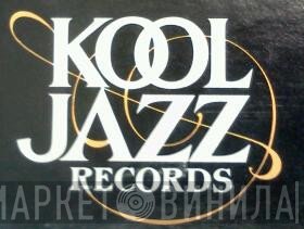 Kool Jazz Records - Винил CD и Кассеты лейбла Kool Jazz Records на сайте МаркетВинила