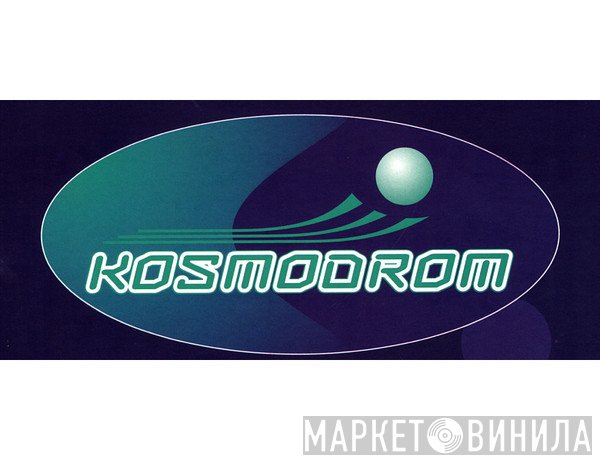 Kosmodrom - Винил CD и Кассеты лейбла Kosmodrom на сайте МаркетВинила