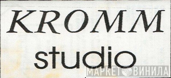 Kromm Studio - Винил CD и Кассеты лейбла Kromm Studio на сайте МаркетВинила