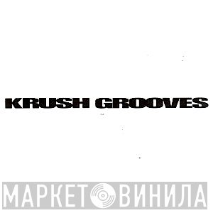 Krush Grooves - Винил CD и Кассеты лейбла Krush Grooves на сайте МаркетВинила