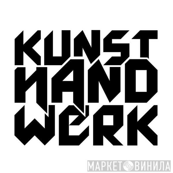Kunsthandwerk - Винил CD и Кассеты лейбла Kunsthandwerk на сайте МаркетВинила