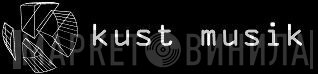 Kust Musik - Винил CD и Кассеты лейбла Kust Musik на сайте МаркетВинила