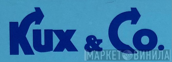 Kux & Co. - Винил CD и Кассеты лейбла Kux & Co. на сайте МаркетВинила