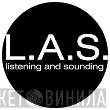 L.A.S. Listening And Sounding - Винил CD и Кассеты лейбла L.A.S. Listening And Sounding на сайте МаркетВинила