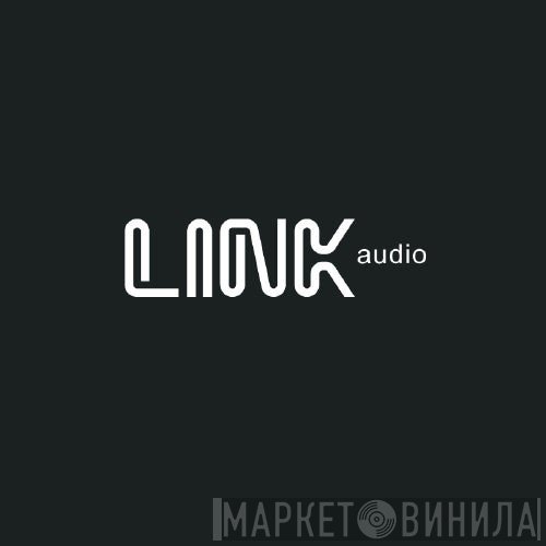 LINK Audio - Винил CD и Кассеты лейбла LINK Audio на сайте МаркетВинила
