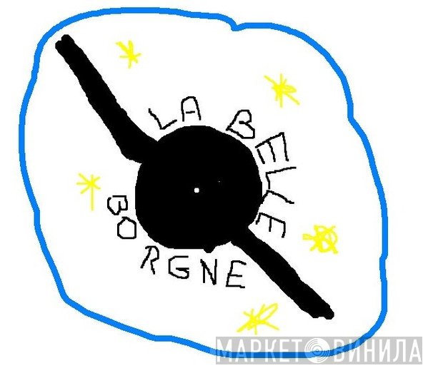 La Belle Borgne - Винил CD и Кассеты лейбла La Belle Borgne на сайте МаркетВинила