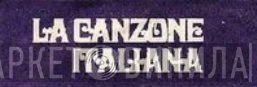 La Canzone Italiana - Винил CD и Кассеты лейбла La Canzone Italiana на сайте МаркетВинила