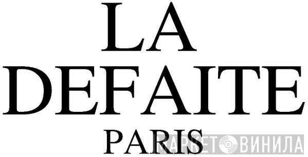 La Defaite - Винил CD и Кассеты лейбла La Defaite на сайте МаркетВинила
