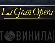 La Gran Opera  - Винил CD и Кассеты лейбла La Gran Opera (2) на сайте МаркетВинила