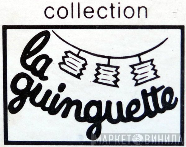 La Guinguette - Винил CD и Кассеты лейбла La Guinguette на сайте МаркетВинила