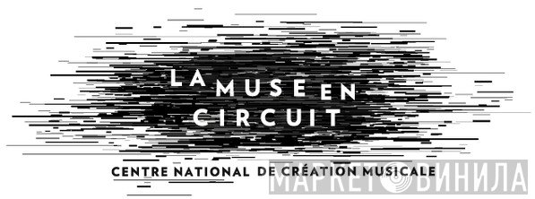 La Muse En Circuit - Винил CD и Кассеты лейбла La Muse En Circuit на сайте МаркетВинила