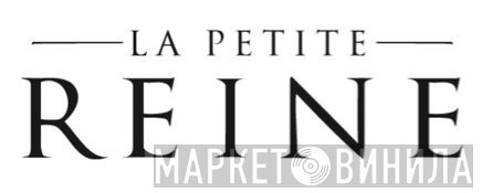 La Petite Reine - Винил CD и Кассеты лейбла La Petite Reine на сайте МаркетВинила