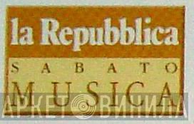 La Repubblica - Sabato Musica - Винил CD и Кассеты лейбла La Repubblica - Sabato Musica на сайте МаркетВинила