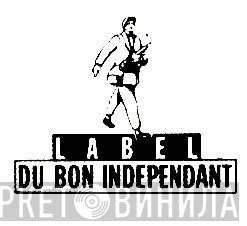 Label Du Bon Independant - Винил CD и Кассеты лейбла Label Du Bon Independant на сайте МаркетВинила