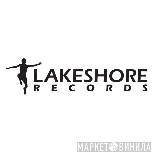 Lakeshore Records - Винил CD и Кассеты лейбла Lakeshore Records на сайте МаркетВинила