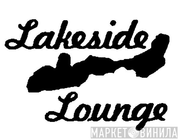 Lakeside Lounge Records - Винил CD и Кассеты лейбла Lakeside Lounge Records на сайте МаркетВинила