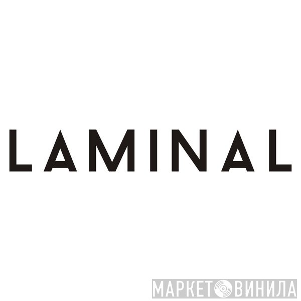 Laminal - Винил CD и Кассеты лейбла Laminal на сайте МаркетВинила