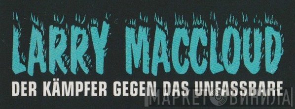Larry Maccloud - Винил CD и Кассеты лейбла Larry Maccloud на сайте МаркетВинила