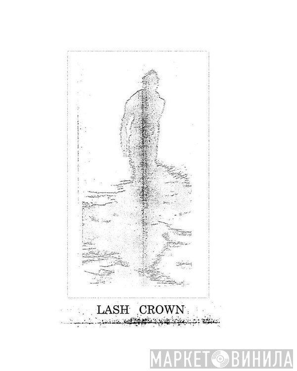 Lash Crown - Винил CD и Кассеты лейбла Lash Crown на сайте МаркетВинила