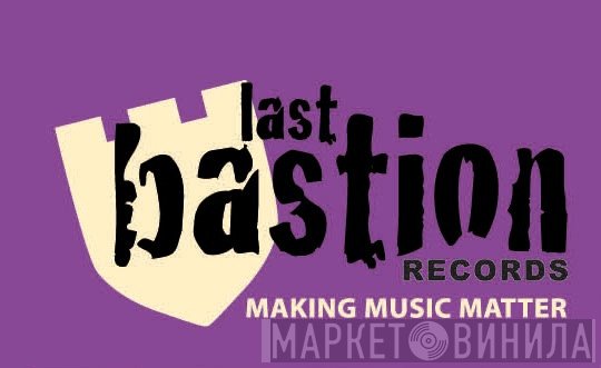 Last Bastion Records - Винил CD и Кассеты лейбла Last Bastion Records на сайте МаркетВинила