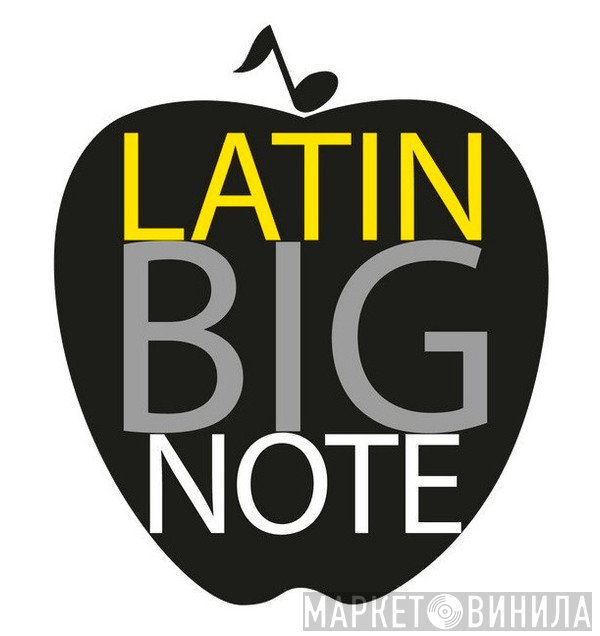 Latin Big Note - Винил CD и Кассеты лейбла Latin Big Note на сайте МаркетВинила