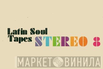 Latin Soul Tapes - Винил CD и Кассеты лейбла Latin Soul Tapes на сайте МаркетВинила