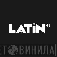 Latin45 - Винил CD и Кассеты лейбла Latin45 на сайте МаркетВинила