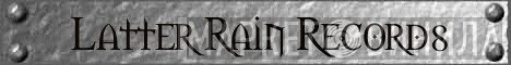 Latter Rain Records - Винил CD и Кассеты лейбла Latter Rain Records на сайте МаркетВинила