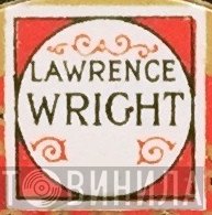 Lawrence Wright - Винил CD и Кассеты лейбла Lawrence Wright на сайте МаркетВинила