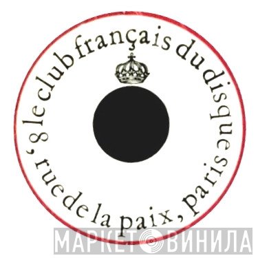 Le Club Français Du Disque - Винил CD и Кассеты лейбла Le Club Français Du Disque на сайте МаркетВинила